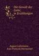 Die Gewalt der Liebe, in Erzahlungen, August Lafontaine 