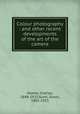 Colour photography : and other recent developments of the art of the camera, Holme, Charles, 1848-1923,Scott, Dixon, 1881-1915 