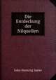 Die Entdeckung der Nilquellen, John Hanning Speke 