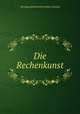 Die Rechenkunst., Nicolaus Ehrenreich Anton Schmid 