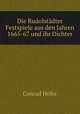 Die Rudolstadter Festspiele aus den Jahren 1665-67 und ihr Dichter, Conrad Hofer 