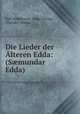 Die Lieder der Alteren Edda: (S?mundar Edda), Karl Hildebrand 