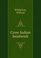 Crow Indian beadwork, Wildschut, William 
