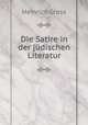 Die Satire in der judischen Literatur, Heinrich Gross 