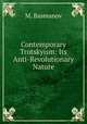 Contemporary Trotskyism: Its Anti-Revolutionary Nature, M. Basmanov 