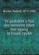 Di geshikhte fun der terroristisher bavegung in Frankraykh, Rocker, Rudolf, 1873-1958 