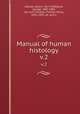 Manual of human histology. v.2, Albert Kolliker 