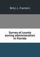 Survey of county zoning administration in Florida, Blitz, L. Franklin 