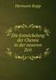 Die Entwickelung der Chemie in der neueren Zeit, Hermann Kopp 