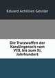 Die Trutzwaffen der Karolingerzeit vom VIII, bis zum Xi, Jahrhundert., Eduard Achillies Gessler 