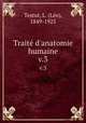 Trait d`anatomie humaine. v.3, Leo Testut 