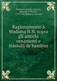 Ragionamento a Madama N.N. sopra gli antichi ornamenti e trastulli de