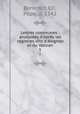 Lettres communes : analyses d`aprs les registres dits d`Avignon et du Vatican. 1, Benedict XII, Pope, d. 1342 