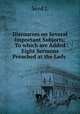 Discourses on Several Important Subjects: To which are Added Eight Sermons Preached at the Lady ., J. Seed 