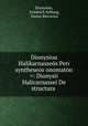 Dionysiou Halikarnasseos Peri syntheseos onomaton =: Dionysii Halicarnassei De structura ., Dionysius, Friedrich Sylburg, Simon Bircovius 
