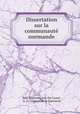 Dissertation sur la communaute normande, Jean Baptiste Louis Du Castel, A. G . Guerard de la Quesnerie 