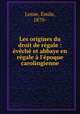 Les origines du droit de regale : eveche et abbaye en regale a l