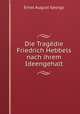 Die Tragedie Friedrich Hebbels nach ihrem Ideengehalt, Ernst August Georgy 