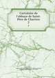 Cartulaire de l`abbaye de Saint-Pre de Chartres. 2, Benjamin Edme Charles Guerard 