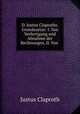 D. Justus Claproths. Grundsaetze: I. Von Verfertigung und Abnahme der Rechnungen, II. Von ., Justus Claproth 