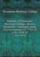 Bulletin of Tennessee Wesleyan College, Athens, Tennessee : catalogue issue. Announcements for 1958-59.. v.36, 1958/59, Tennessee Wesleyan College 