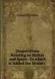 Disquisitions Relating to Matter and Spirit: To which is Added the History ., Joseph Priestley 