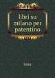 libri su milano per patentino, luisa 