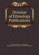 Division of Ethnology Publications, Division of Ethnology , Philippines , Philippines Bureau of Science. Division of Ethnology 