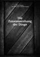 Die Zusammenhang der Dinge, Otto Caspari, Otto Heinrich Gotthold Caspari 