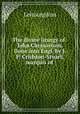 The divine liturgy of . John Chrysostom. Done into Engl. by J.P. Crichton-Stuart, marquis of ., Leitourgikon 