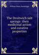 The Droitwich salt springs: their medicinal action and curative properties, William Henry Bainbrigge 