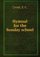 Hymnal for the Sunday school., Cronk, E. C. 