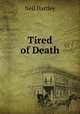 Tired of Death, Neil Hartley 