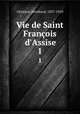 Vie de Saint Franois d`Assise. 1, Christen, Bernhard, 1837-1910 