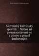 Slovensky? Kalvi?nsky spevni?k : Na?boz?ne? piesnesostavene? so z?almov a piesni? duchovny?ch, Slovak Calvinistic Presbyterian union. 