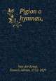 Pigion o hymnau,, Van der Kemp, Francis Adrian, 1752-1829 