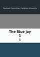 The Blue jay. 1, Yearbook Committee, Creighton University 