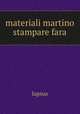 materiali martino stampare fara, lapsus 