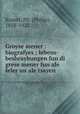 Groyse mener : biografyes ; lebens-beshraybungen fun di grese mener fun ale feler un ale tsayen, Krantz, Ph. (Philip), 1858-1922 