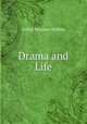 Drama and Life, Arthur Bingham Walkley 