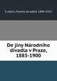De?jiny Na?rodni?ho divadla v Praze, 1883-1900, Frantis?ek Adolf S?ubert 