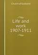 Life and work 1907-1911, Church of Scotland 