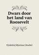 Dwars door het land van Roosevelt, F[ridolin] M[arinus ] Knobel 