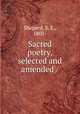 Sacred poetry, selected and amended /, Shepard, S. E., 1801- 