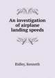 An investigation of airplane landing speeds, Ridley, Kenneth 