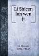 Li Shicen lun wen ji, Li, Shicen, 1892-1934? 
