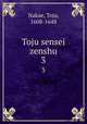 Toju sensei zenshu. 3, Nakae, Toju, 1608-1648 