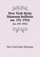 New York State Museum bulletin. no. 191 1916, New York State Museum 