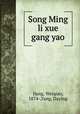 Song Ming li xue gang yao, Jiang, Weiqiao, 1874-,Yang, Daying 