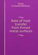 Rate of heat transfer from finned metal surfaces, Taylor, G Fayette,Rehbock, 